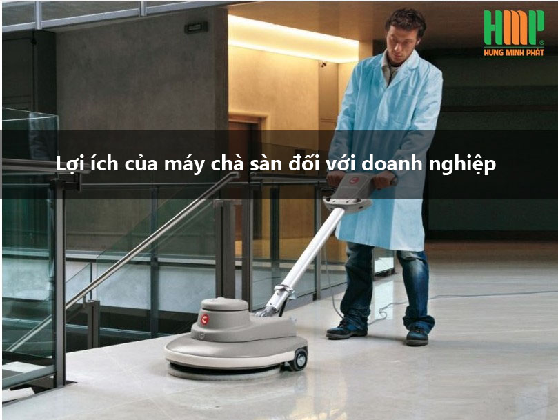 lợi ích của máy chà sàn